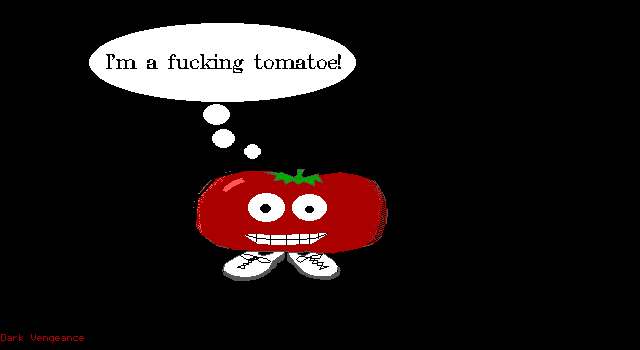 It's a Tomato! by Dark Vengeance